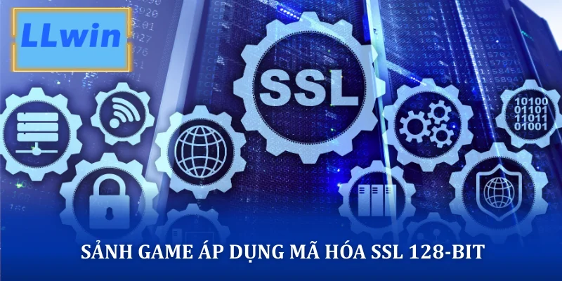 Sảnh game áp dụng mã hóa SSL 128-bit
